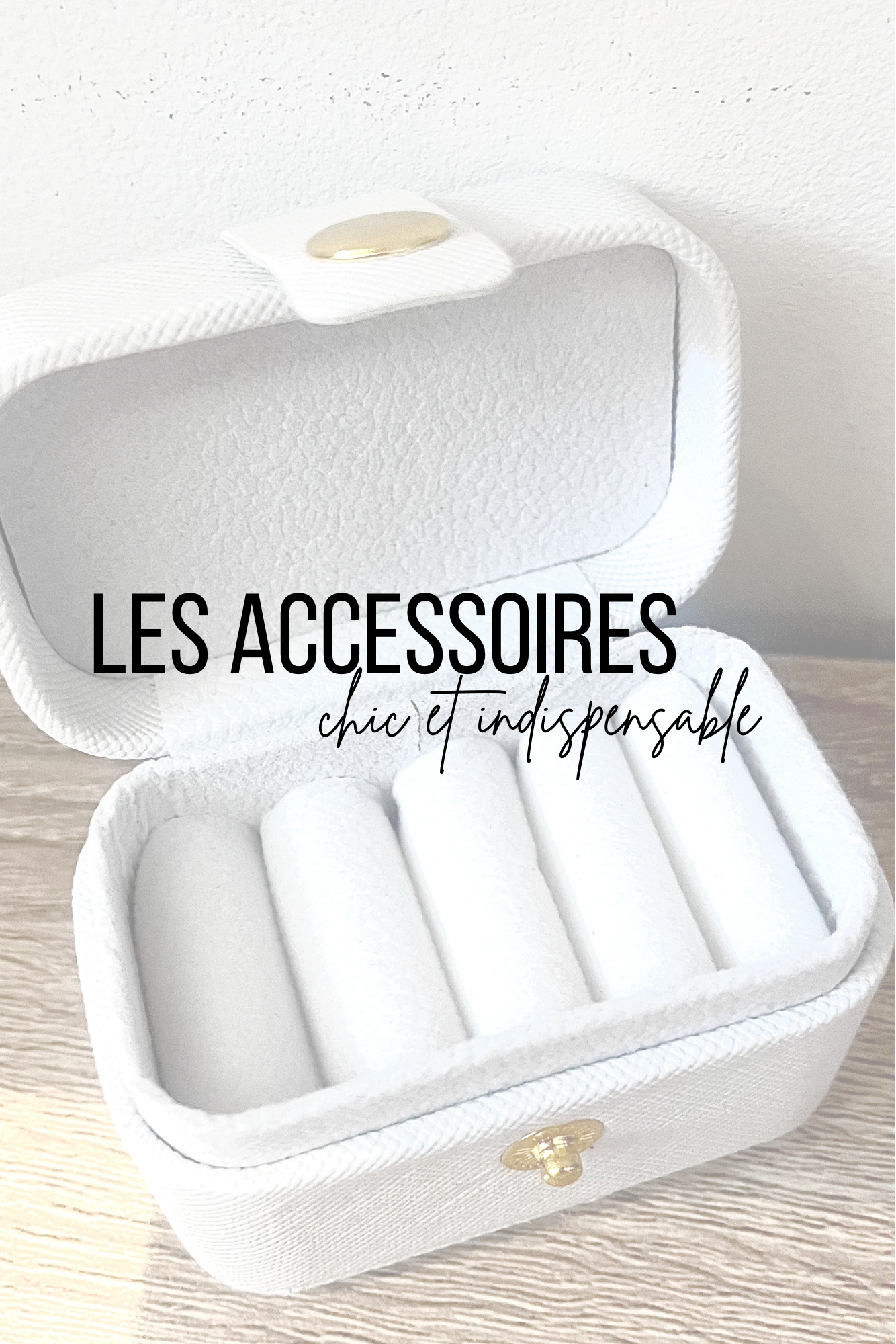 Les Accessoires