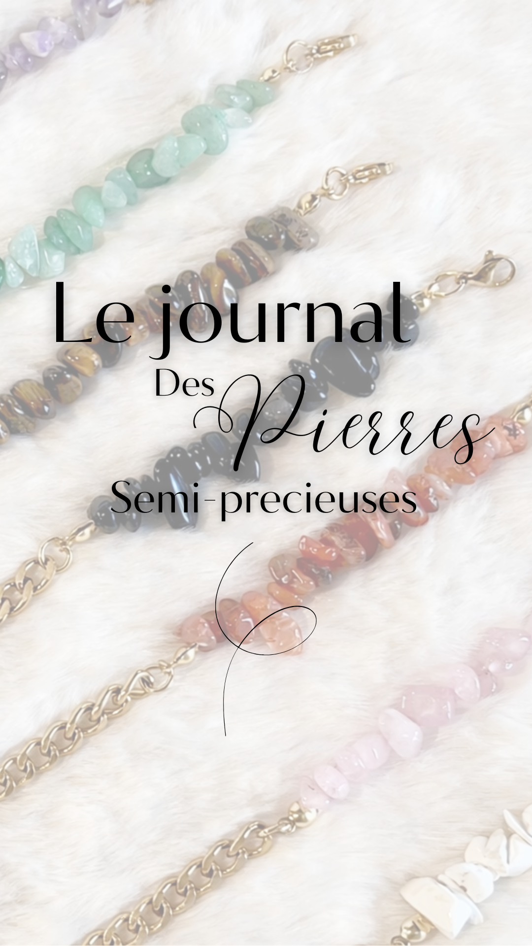Capsule l le journal des pierres Semi-précieuses